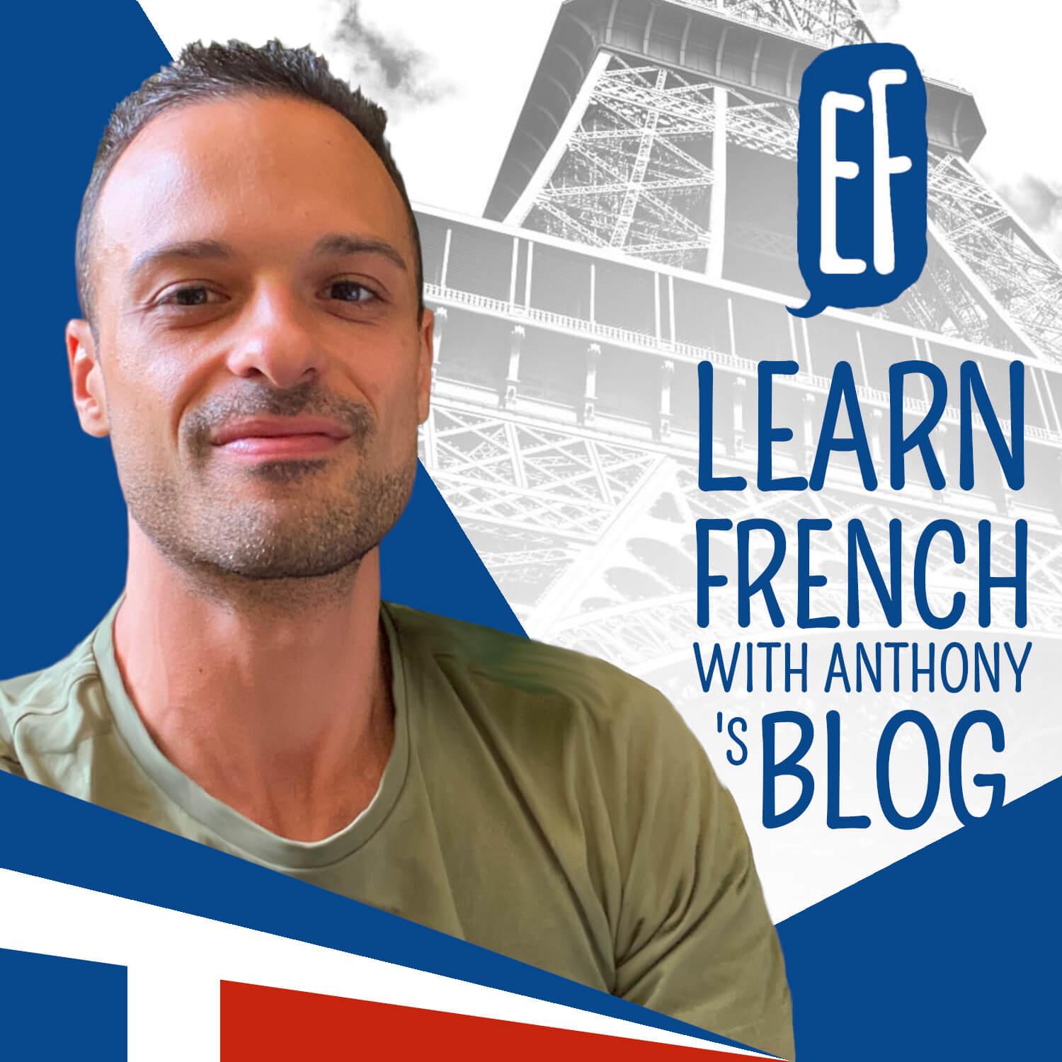 Podcast explore french - Learn French with Anthony BLOG