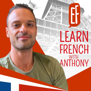 Podcast Explore French with Anthony