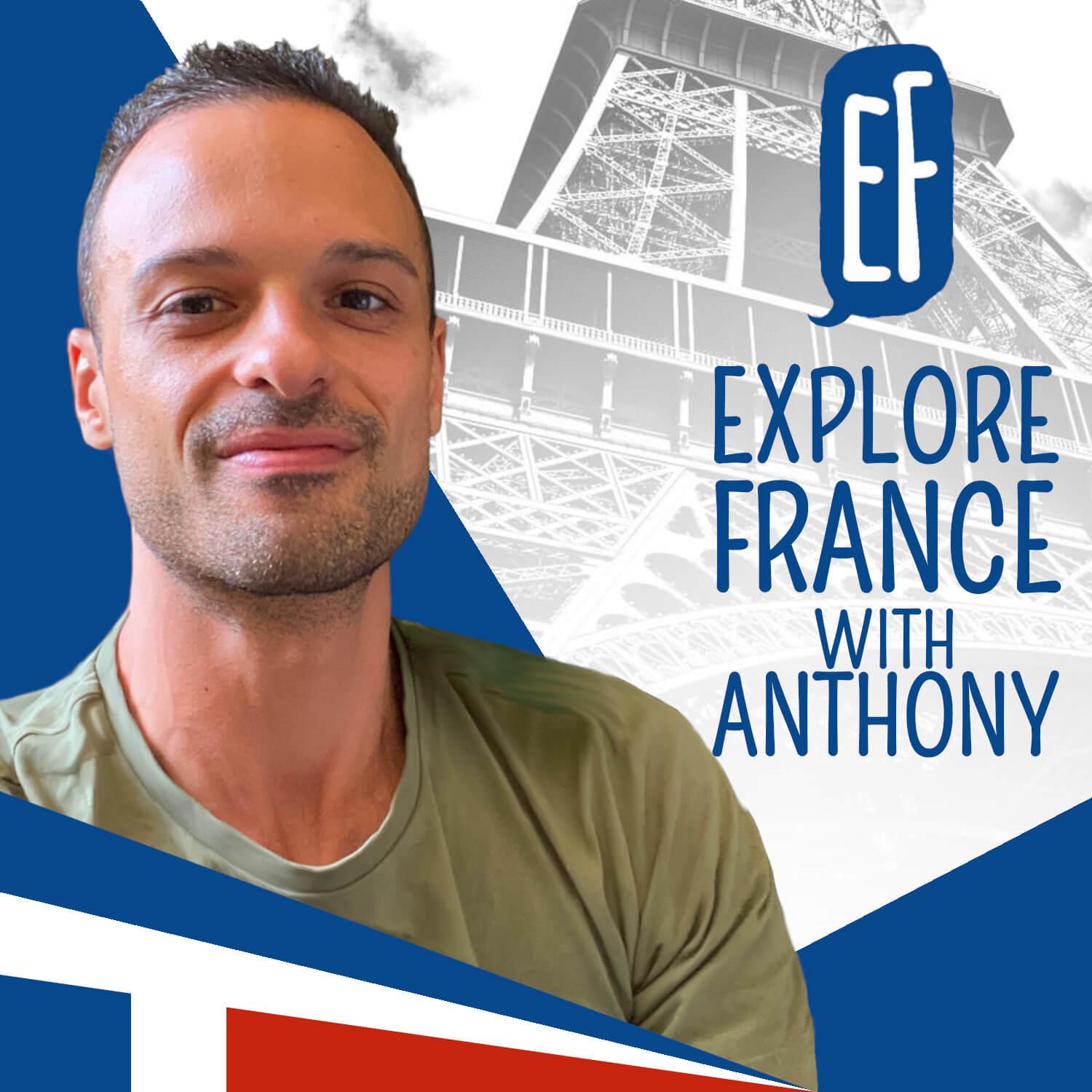 Podcast Explore France with Anthony